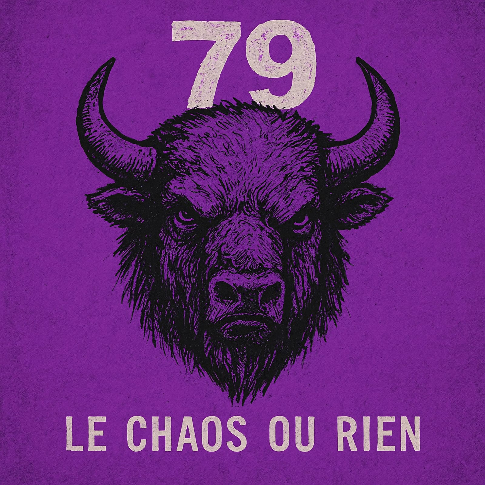 Pochette de l'album : tête de bison sur fond violet, « 79 — Le chaos ou rien »